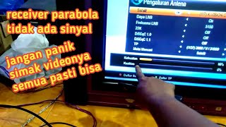 Cara mudah mengatasi receiver parabola tidak ada sinyal