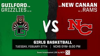 Girls Basketball - New Canaan Rams vs Guilford Grizzlies - 2/27/24