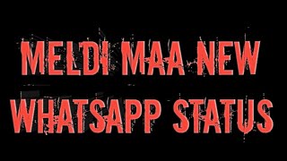 Meldi maa new whatsApp status || Rajan Kapra