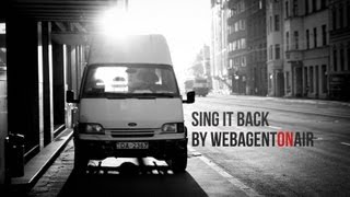 Sing It Back by WebagentOnAir (Official video)