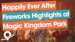 Happily Ever After Fireworks Show Highlights at Magic Kingdom Park