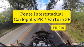 Ponte Interestadual Carlópolis-PR / Fartura-SP (PR-218)