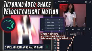 TUTORIAL AUTO SHAKE VELOCITY ALIGHT MOTION TERBARU SIMPLE