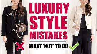 *STOP* Making These 7 Luxury Style MISTAKES (And What To Do Instead!)