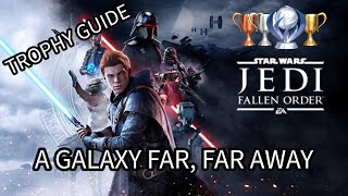 🏆 Star Wars Jedi: The Fallen Order TROPHY GUIDE: "A GALAXY FAR FAR AWAY" – 100% PLATINUM Roadmap 🏆