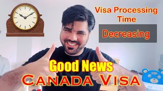 Good News | Canada Visa Processing Time Is Decreasing