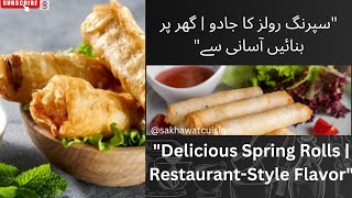 Crispy Spring Rolls Made Easy Delicious Recipe@SakhawatCuisine @AmauryGuichonChef #chefs #food