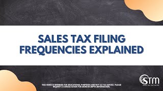 Sales Tax Filing Frequencies Explained