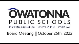 Board Meeting || October 25th, 2022 || Owatonna Public Schools