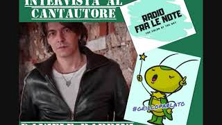 Intervista al Cantautore Daniele Babbini - #Grilloparlato - Radio Fra Le Note