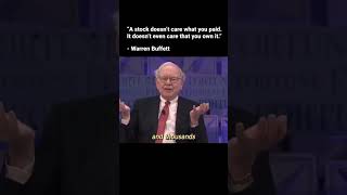 Warren Buffett: Stock doesn't care if you own it!