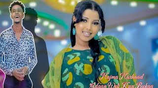 NAJMA NASHAAD 2024-HEES CUSUB ADAAN WELI KUU BUKAA