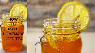 HOW TO MAKE ICED TEA | HOMEMADE ICED TEA | EASY HOME MADE ICED TEA | BEST SUMMER TEA