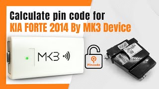 Calculate pin code for Kia Forte 2014 by MK3 device