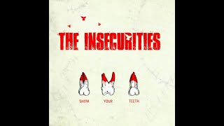 The Insecurities - Show Your Teeth (Full EP)