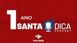 1 ano do podcast Santa Dica!