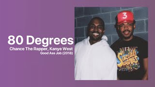 Chance The Rapper & Kanye West - 80 Degress (Hurricane) Good Ass Job [2018]