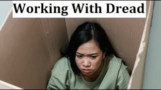 How to Work with Feeling Dread