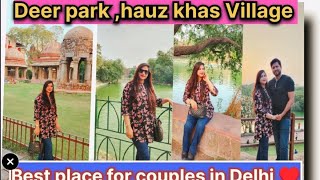 Deer park, hauz khas Village  vlog || best place to visit in Delhi ♥️|| Latest update 2023.. 💋❤️❣️😘