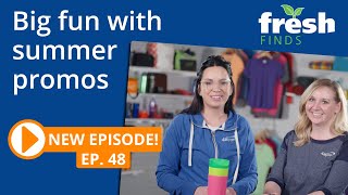 Summer fun begins with party promos. FreshFinds Ep 48