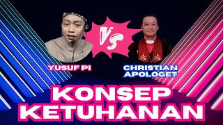 KONSEP KETUHANAN : YUSUF PI VS CHRISTIAN APOLOGETIC