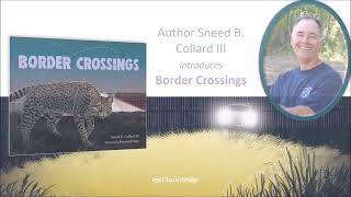 Author Sneed B. Collard III introduces Border Crossings