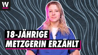 18-jährige Metzgerin erzählt