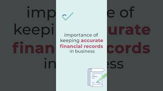 Importance of Keeping Accurate Financial Records in Business