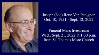 LIVE: Memorial Service for Joseph (Joe) Rene Van Peteghen (Wed., Sept 21, 2022 at 1pm MT)