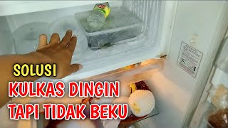 PENYEBAB KULKAS TIDAK DINGIN TAPI TIDAK BEKU