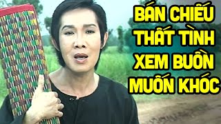 Nghe Buồn Muốn Khóc Với Vũ Linh "Anh Bán Chiếu Thất Tình" - Tuồng Cải Lương Xưa Vũ Linh Hay Nhất