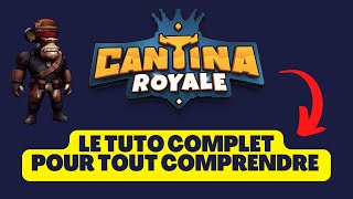 Cantina Royale de A a Z (Tuto COMPLET pour TOUT comprendre)