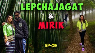 Lepchajagat & Mirik | Green Valley Homestay |  Sandakphu Series | Ep-5 | 2024