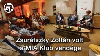 Zsuráfszky Zoltán volt a MIA Klub vendége