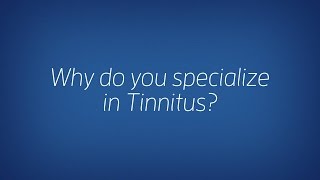 Why do you specialize in Tinnitus? | Sound Relief Tinnitus & Hearing Center