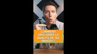 Améliore la qualité de tes photos #shorts