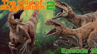 The Wild of Stygimoloch 2 - Episode 12: Atrociraptor Trio