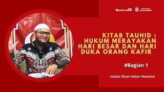 Kitab Tauhid :  (Ustadz Riyan Akbar Maulana) #bagian1