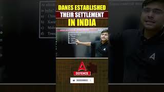 DANES Established Their Settlement In India #danes #defenceadda247 #defenceexams