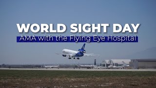 Eye on the Sky: AMA with the Flying Eye Hospital