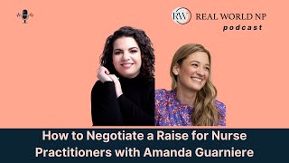 How to Negotiate a Raise for Nurse Practitioners with Amanda Guarniere