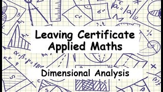 Leaving Certificate Applied Maths | Dimensional Analysis