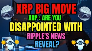 XRP NEWS : Did Ripple Disappoint You WITH NEWS REVEAL TODAY?! XRP BIGGEST NEWS TODAY'S #news