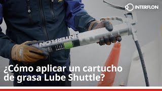 ¿Cómo aplicar un cartucho de grasa Lube Shuttle?