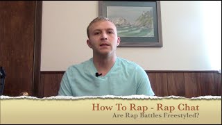 Rap Chat: Are Rap Battles Freestyled?