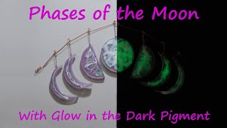 Watch me Resin: Glow in the Dark Phases of the Moon and Resin 3D Flower.