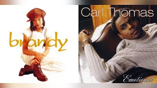 Brandy x Carl Thomas | Emotional Best Friend