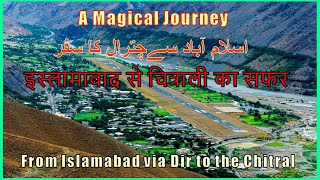 Epic journey from Islamabad via Dir to Chitral: Through stunning scenery and natural beauty