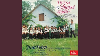 Černé oči, černé - Vrať ně milý - Zašlo slunko - Sadila petržel