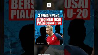 pemain yang bersinar di piala dunia U-20 #sergioaguero #erlinghaaland #paulpogba